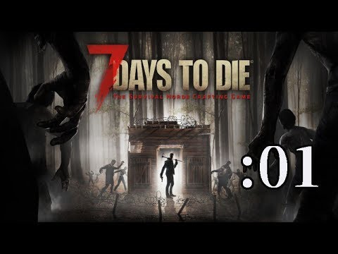 【7 Days to Die】ゾンビだらけの世界で7日間生き残れるか：01