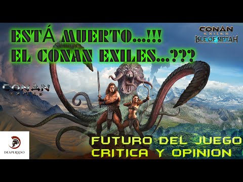 ESTÁ MUERTO CONAN EXILES…!!! 2K | CONAN EXILES | CRÍTICA PERSONAL Y OPINIÓN.