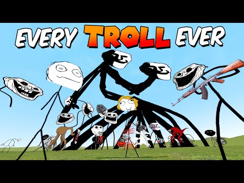 EVERY TROLLGE EVER! 😱 (Garry's Mod) TROLL OVERLOAD