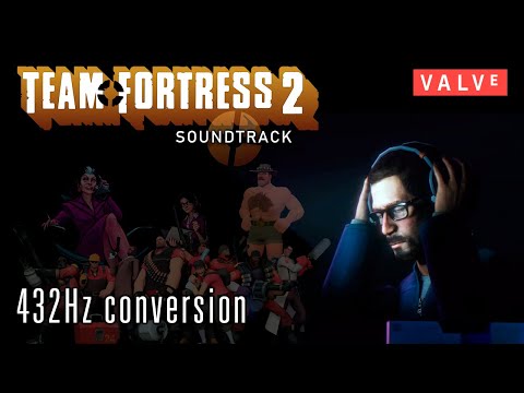 💣🎵 Team Fortress 2 Soundtrack 432Hz Conversion