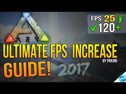 🔧 ARK Survival Evolved: Dramatically increase performance / FPS with any setup! {2017}