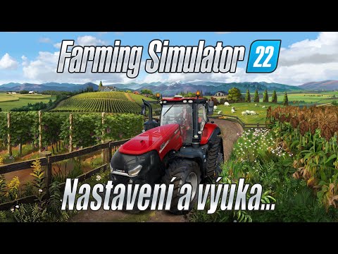 🚨 Farming Simulator 22 – První spuštění, nastavení a výuka… (4K)
