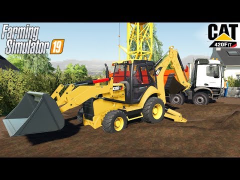 Farming Simulator 19 – CATERPILLAR 420F IT Backhoe Loader Digging Dirt