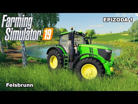 Farming Simulator 2019 | FELSBRUNN | Epizoda 1