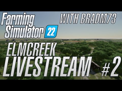 FARMING SIMULATOR 22 – ELMCREEK LIVESTREAM #2