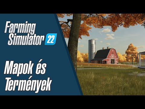 Farming Simulator 22 | Mapok és Termények