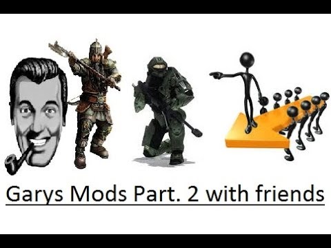 Gary s Mods Highlights with friends Part. 2