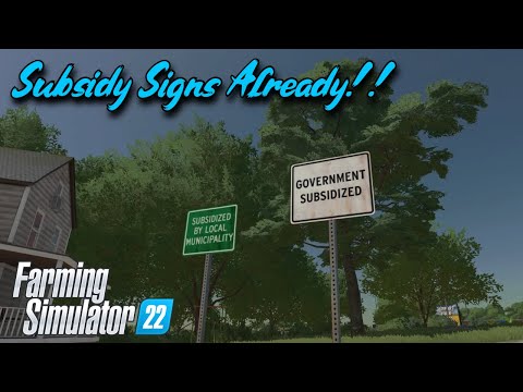 Goverment Subsidy Signs Already!!! – FS22 – Realismus Modding – PS4 – Console – Farming Simulator 22