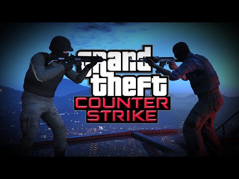GRAND THEFT COUNTER-STRIKE – GTA 5 (CS:GO Edition)