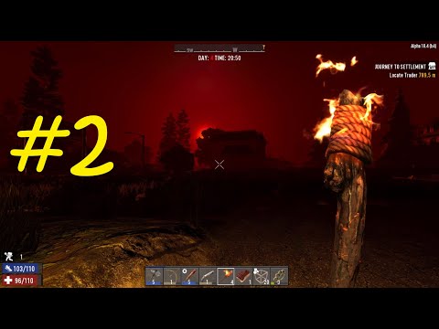 Hiện Tượng Mặt Trăng Máu Xuất Hiện – 7 Days To Die – Tập 2