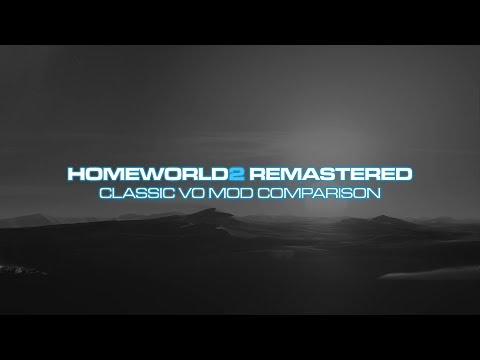 Homeworld 2 Remastered Classic VO mod comparison