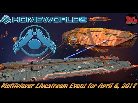 Homeworld 2 Remastered ► Multiplayer Livestream Event for April 8, 2017!