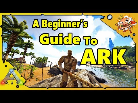 How to Get Started in ARK – A Beginners Guide – Ark: Survival Evolved [S4E1]