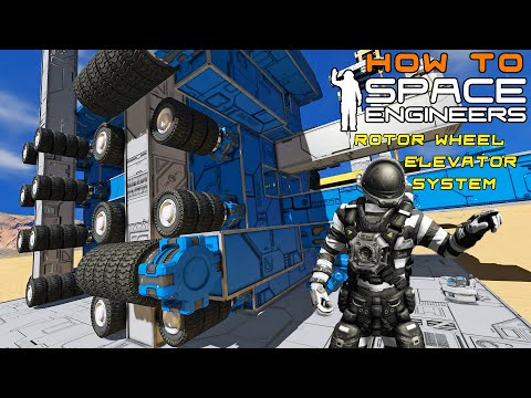 How To Space Engineers: Rotor Wheel Elevator System