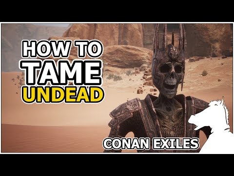 How to tame UNDEAD | CONAN EXILES