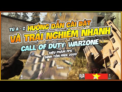 HƯỚNG DẪN CÀI ĐẶT VÀ TRẢI NGHIỆM NHANH CALL OF DUTY WARZONE: SIÊU PHẨM ĐỒ HỌA 2020 !