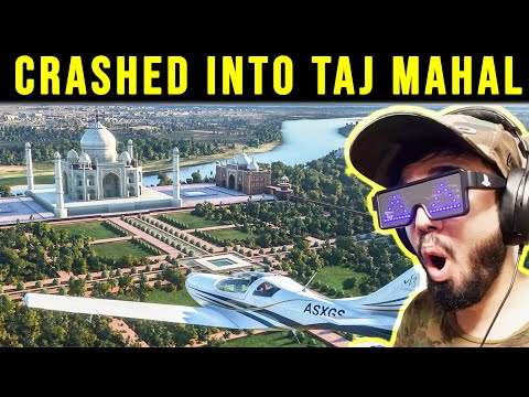 I CRASHED INTO TAJ MAHAL IN MICROSOFT FLIGHT SIMULATOR 2020 INDIA