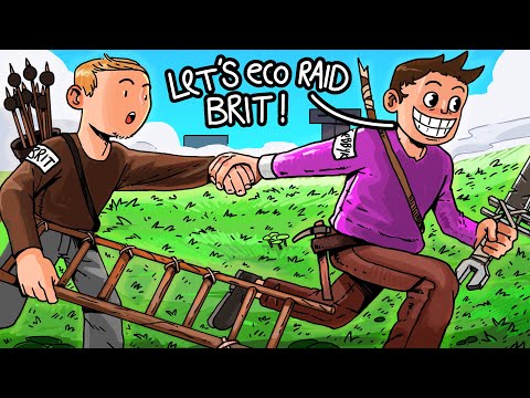 I took Brit Eco Raiding in Rust….