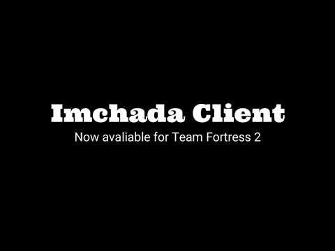 Imchada Client now avaliable for Team Fortress 2 (Bolota Branch)