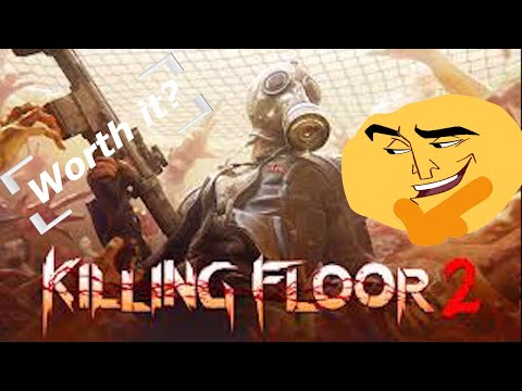 Is Killing Floor 2 Worth Playing Now? (Review 2020)