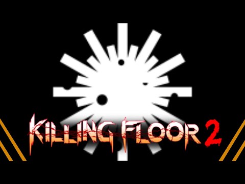 Killing Floor 2 | Advanced Demo Loadouts and Builds