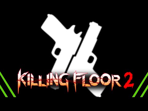 Killing Floor 2 Advanced Gunslinger Builds and Loadouts