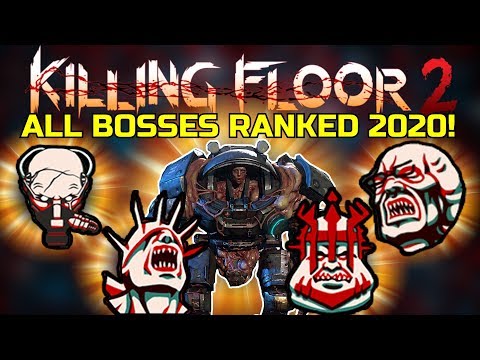 Killing Floor 2 | ALL BOSSES RANKED 2020! – From Easiest To Hardest! (For Multiplayer)