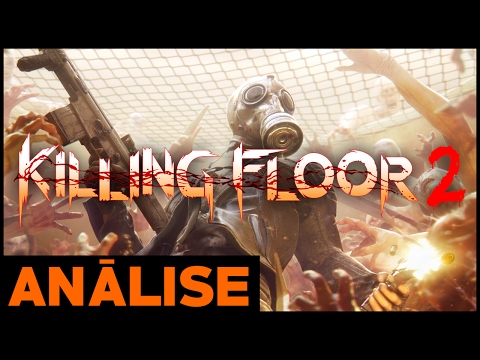 KILLING FLOOR 2 – ANÁLISE