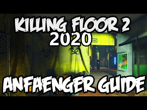 Killing Floor 2 Anfänger Tutorial – Butcheringame