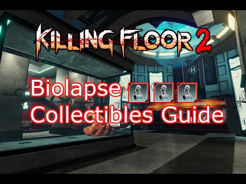 Killing Floor 2 | Biolapse Collectible Guide (2020 Spring update)
