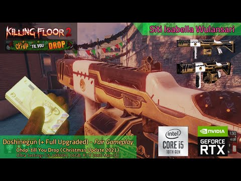 Killing Floor 2 | Chop Til’ You Drop #3 | Doshinegun (+Fully Upgraded) (feat. Buff Bosses)