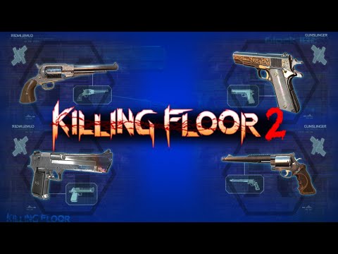 Killing Floor 2 | Gunslinger Worst To Best Weapons