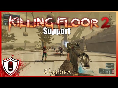 Killing Floor 2: Hell on Earth Elysium Solo Support w/King FP