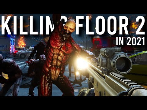 Killing Floor 2 in 2021 is BLOODY INSANE