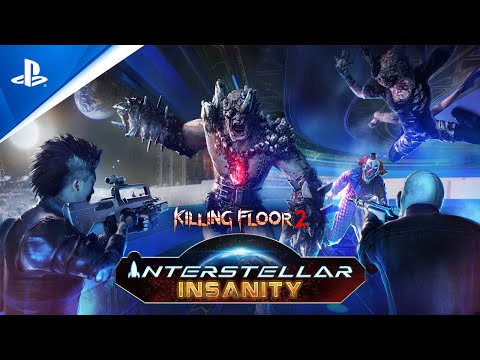 Killing Floor 2: Interstellar Insanity – Launch Trailer | PS4