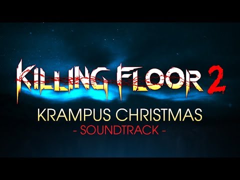 Killing Floor 2 – Krampus Christmas Soundtrack by zYnthetic