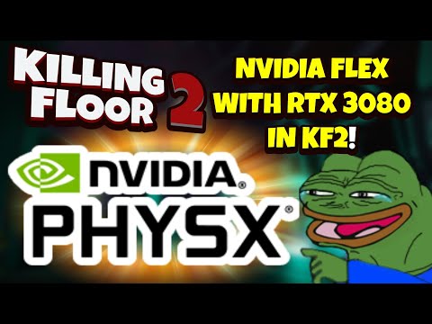 Killing Floor 2 | NVIDIA FLEX WITH THE RTX 3080! – Looks So Good But Not Worth The Performance Hit!