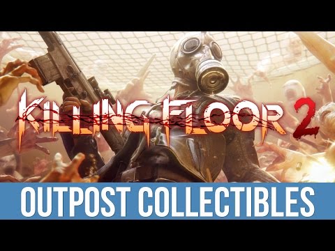 Killing Floor 2  – Outpost Offerings Trophy / Achievement Guide (Outpost Collectibles)