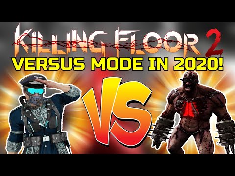 Killing Floor 2 | PLAYING VERSUS MODE IN 2020! – The Forgotten KF2 Game Mode!