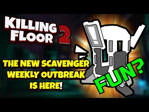 Killing Floor 2 | SCAVENGER WEEKLY OUTBREAK ANY GOOD? – Summer Update Beta New Weekly Gameplay!
