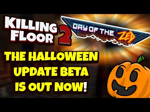 Killing Floor 2 | THE HALLOWEEN UPDATE BETA IS OUT NOW! – 4 New Weapons 1 New Map Showcase!