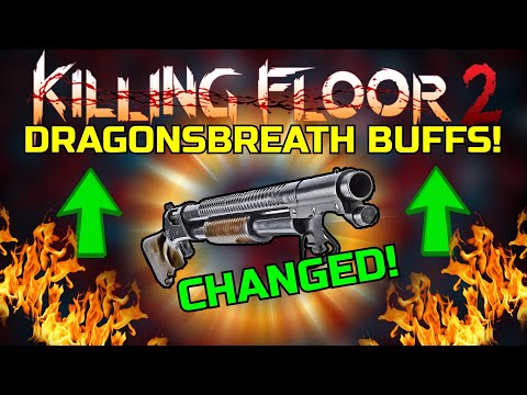 Killing Floor 2 | THE NEW AND IMPROVED DRAGONSBREATH! – Worth Using Or Still No?