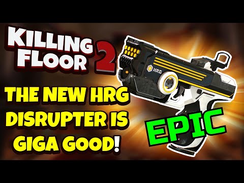 Killing Floor 2 | THE NEW HRG DISRUPTER IS A MUST HAVE ON THE GUNSLINGER! – Beta 1 Gameplay!
