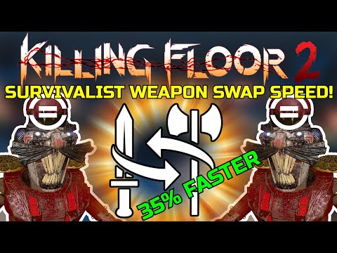 Killing Floor 2 | THE SURVIVALIST GOT AN AMAZING BUFF! – Not A Mediocre Perk Anymore!
