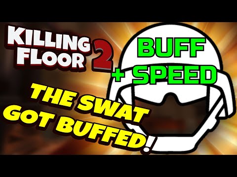 Killing Floor 2 | THE SWAT PERK IS NOT THAT BAD ANYMORE! – Swat Buffs!