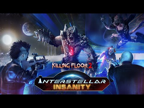 [Killing Floor 2] Todos los cambios del evento "Interstellar Insanity"🤡🚀🌑