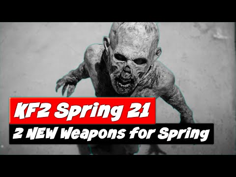 Killing Floor 2 Weapons | 2 NEW Weapons for Spring Update 2021
