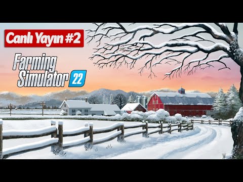 KIŞ MEVSİMİ Farming Simulator 22 Oynuyoruz! – İkinci canlı yayın akşamı #2