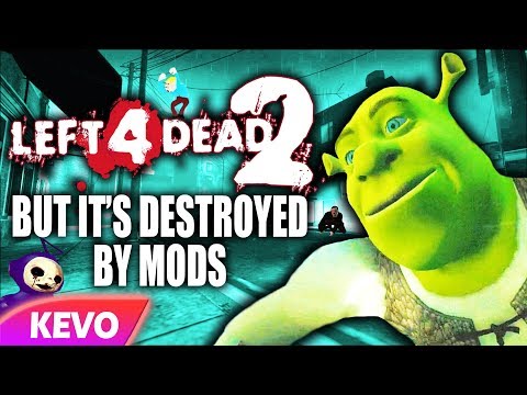 Left 4 Dead 2 but it's destroyed by mods