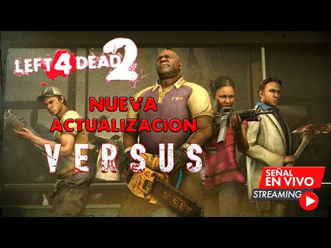 Left 4 Dead 2 Después De La Actualización  | Versus Competitivo |